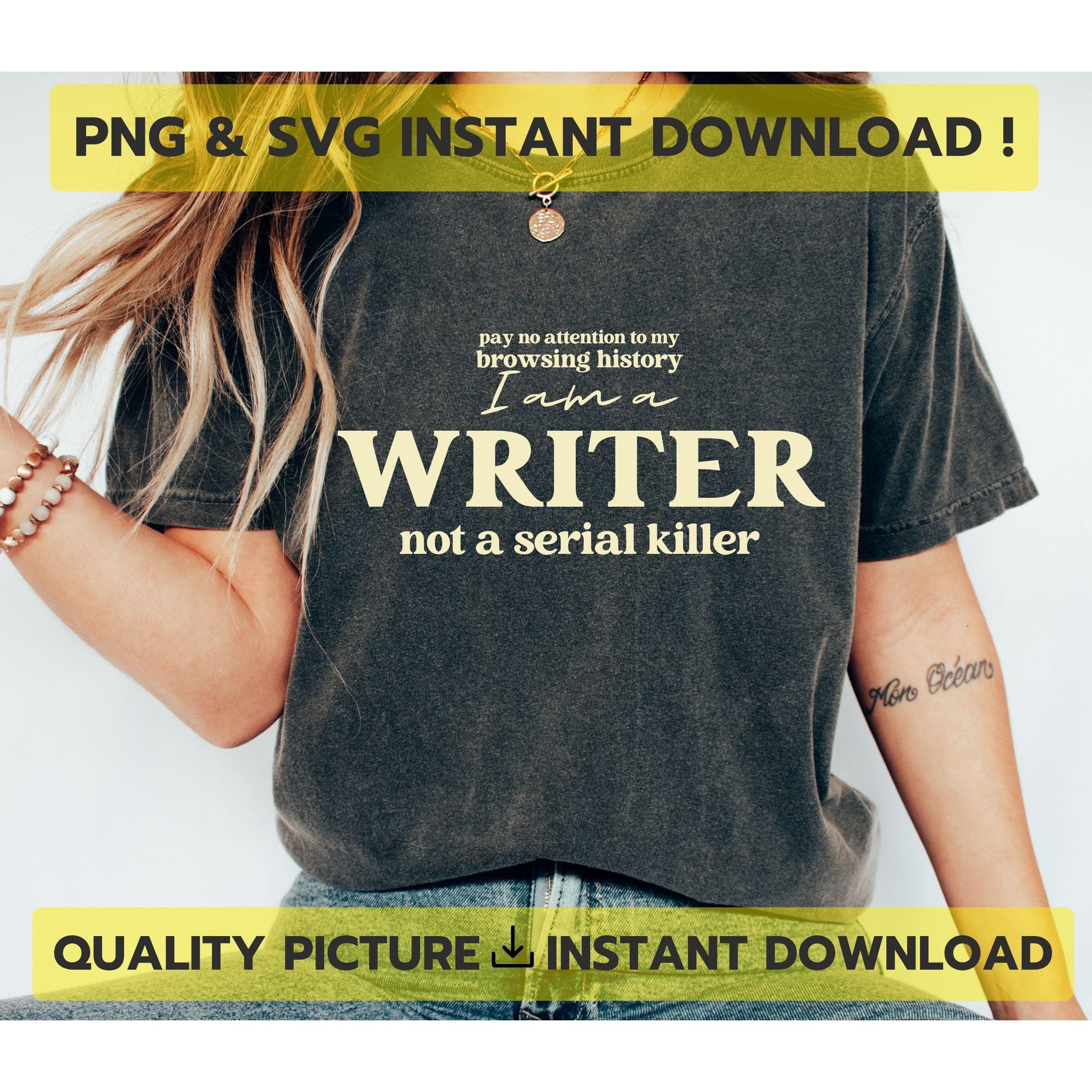 Funny Author Quote SVG PNG | Writer Browsing History Design for Cricut & Silhouette