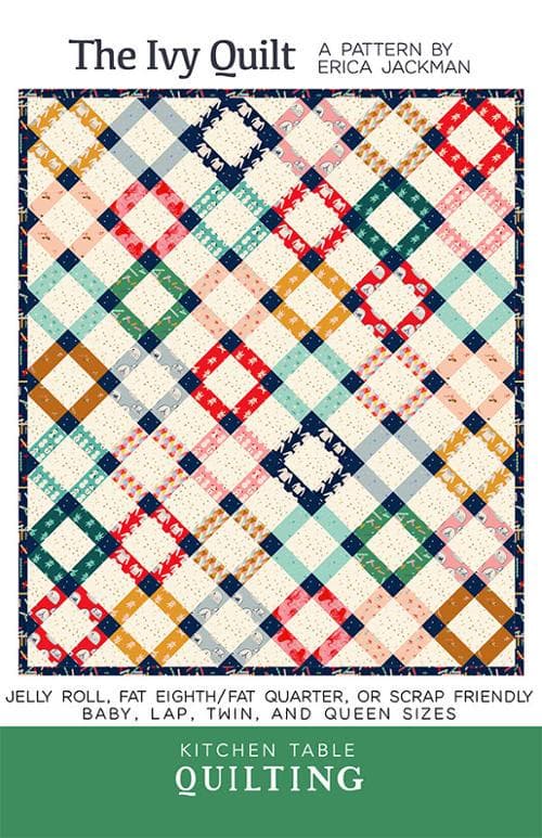 The Ivy Quilt Pattern by Kitchen Table -Multiple sizes