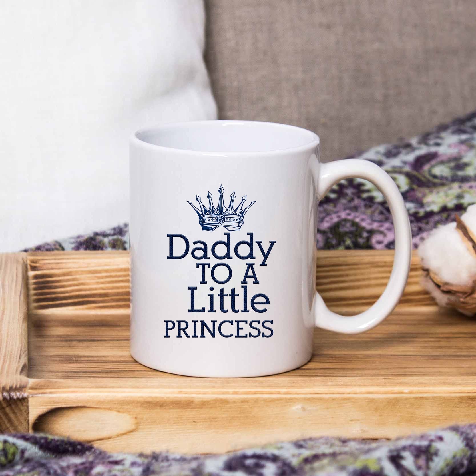 Daddy To A Little Princess Coffee Mug, Father's Day Gift