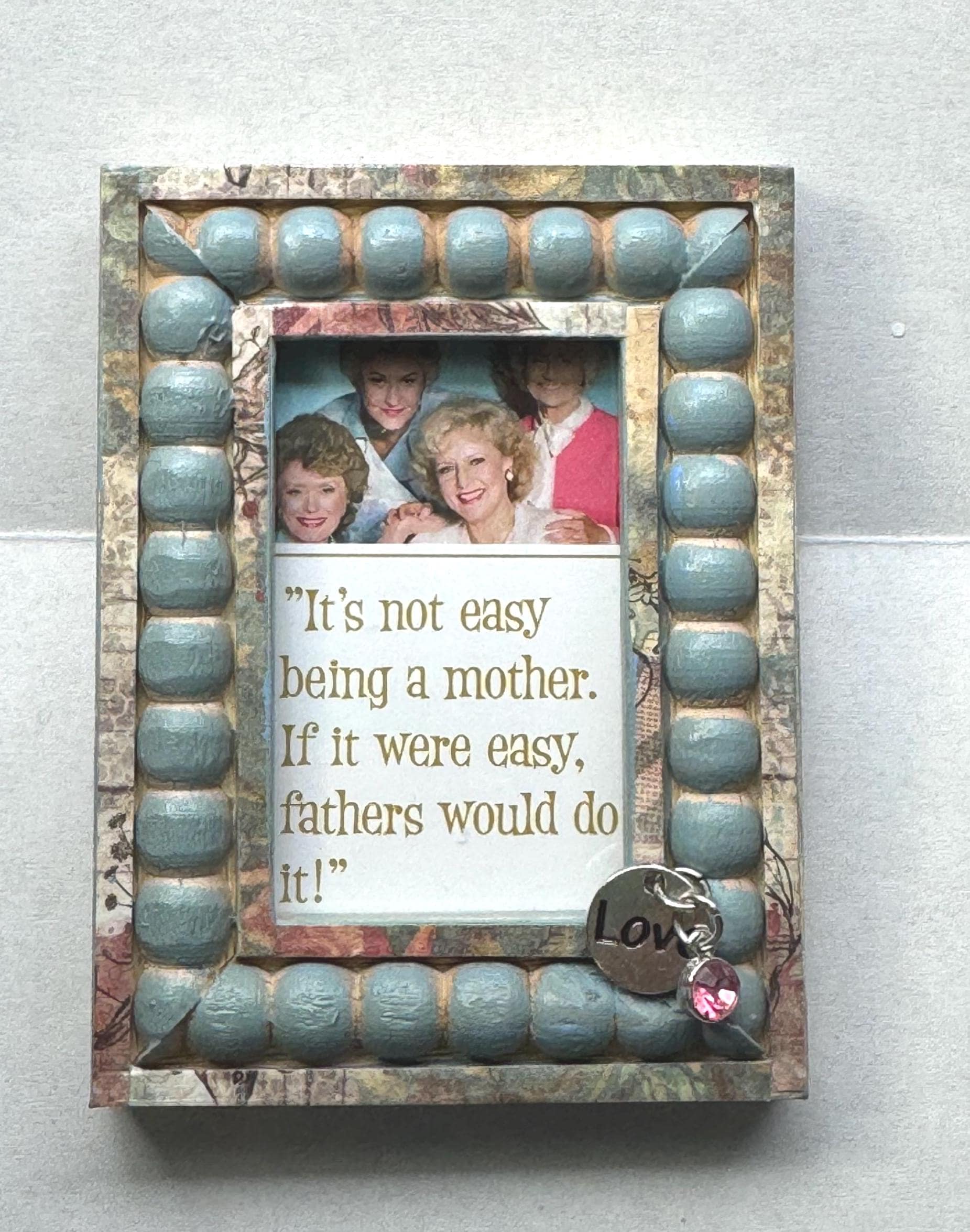 Golden Girls Framed Photo Print, Mother's Day Gift, Golden Girls Decorated Frame,